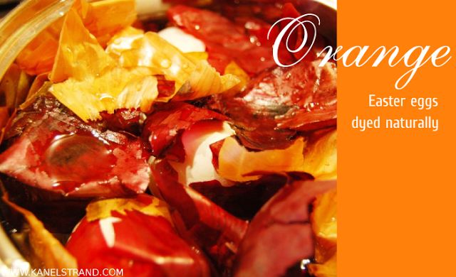 With onion skins you get orange on your Easter eggs